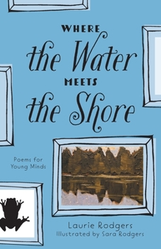 Paperback Where The Water Meets The Shore: Poems for Young Minds Book