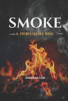 Paperback Smoke: : A Hero Shall RIse Book