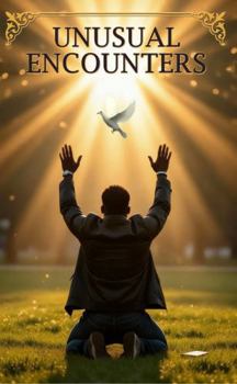 Paperback Unusual Encounters: True Stories of Supernatural Power Book