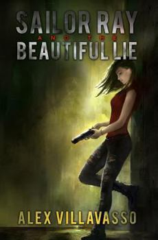 Sailor Ray and the Beautiful Lie - Book #3 of the Pact
