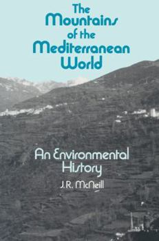 The Mountains of the Mediterranean World (Studies in Environment and History) - Book  of the Studies in Environment and History