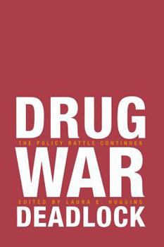 Paperback Drug War Deadlock: The Policy Battle Continues Book