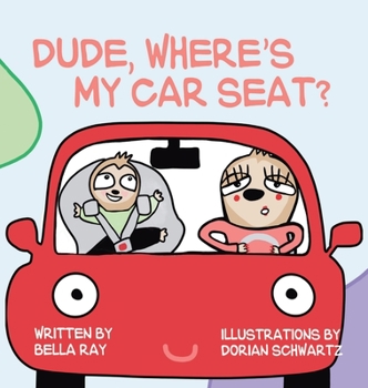 Hardcover Dude, Where's My Car Seat? Book