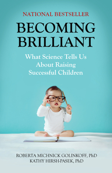 Paperback Becoming Brilliant: What Science Tells Us about Raising Successful Children Book