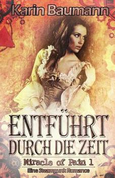 Paperback Entführt durch die Zeit: Eine Steampunk Romance [German] Book