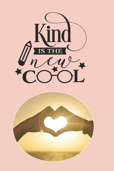 Kind is The New Cool: 2020 Diary, Planner, Organiser  - Week Per View - with Inspirational Motivational Quote