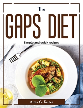 Paperback The GAPS diet: Simple and quick recipes Book