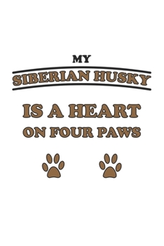 Paperback My Siberian Husky is a heart on four paws: Notebook, Journal - Gift Idea for Dog Owners - checkered - 6x9 - 120 pages Book