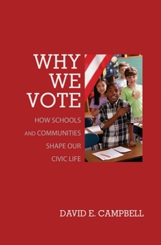 Paperback Why We Vote: How Schools and Communities Shape Our Civic Life Book