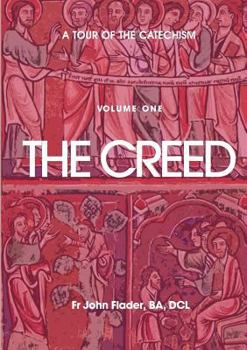 Paperback A Tour of the Catechism. Volume 1: The Creed Book