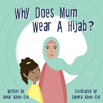 Paperback Why Does Mum Wear A Hijab? Book