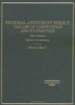 Hardcover Federal Antitrust Policy: The Law of Competition and Its Practice (HORNBOOK SERIES STUDENT EDITION) Book