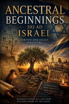 Paperback Ancestral Beginnings: Our Past. Our Future. Our Legacy. Book