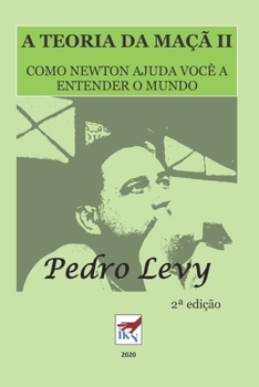 Paperback A Teoria Da Maçã II: Como Newton Ajuda Você a Entender O Mundo [Portuguese] Book