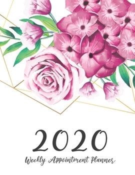 2020 Weekly Appointment Planner: Floral Watercolor, Appointment Book 2020 Daily and Hourly Planner, 52 Weeks Monday To Sunday 8AM - 9PM In 15 Minutes ... Planner Calendar with 15 Minute Interval)