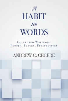 Paperback A Habit for Words: Collected Writings: People, Places, Perspectives Book