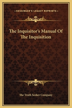Hardcover The Inquisitor's Manual Of The Inquisition Book