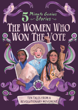 Hardcover The Women Who Won the Vote: 5-Minute Genius Stories Book
