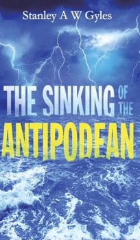 Hardcover The Sinking of the Antipodean Book
