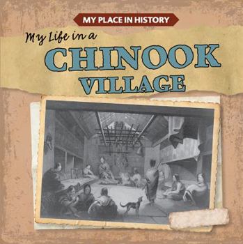 Paperback My Life in a Chinook Village Book