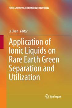 Paperback Application of Ionic Liquids on Rare Earth Green Separation and Utilization Book
