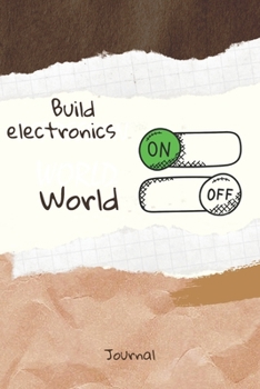 Build electronics On Word Off Journal: Journal or Planner for  Build electronics Lovers /  Retro Vintage  Build electronics Gift , (vintage journals ... handwritten diary, day book),  Lined Journal