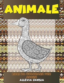 Paperback Libri da colorare per adulti - Allevia l'ansia - Animale [Italian] Book