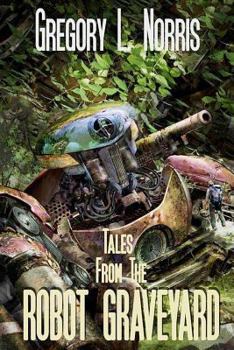 Paperback Tales From the Robot Graveyard Book