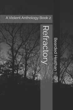Refractory: A Violent Anthology