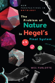 Paperback The Problem of Nature in Hegel's Final System Book