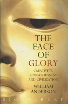 Hardcover Face of Glory: Creativity, Consciousness and Civilization Book