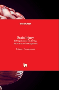 Hardcover Brain Injury: Pathogenesis, Monitoring, Recovery and Management Book