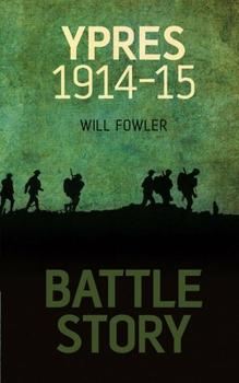 Hardcover Battle Story: Ypres 1914-1915 Book