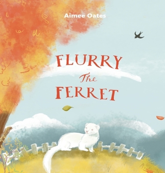 Hardcover Flurry the Ferret Book