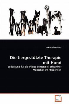 Paperback Die tiergestützte Therapie mit Hund [German] Book