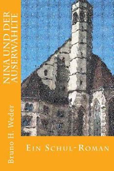 Paperback Nina Und Der Auserwählte: Ein Schul-Roman [German] Book