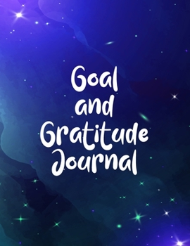 Goal and Gratitude Journal: Motivational And Inspirational Checklist Notebook Planner - Helps To Keep Yourself Accountable Toward Your Dreams