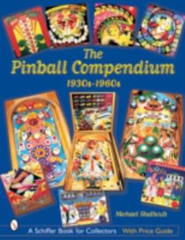 Hardcover The Pinball Compendium: 1930s-1960s: 1930s-1960s Book