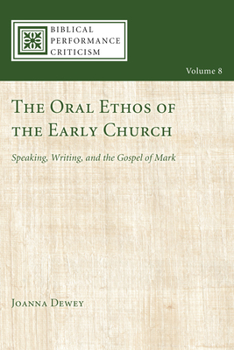 Hardcover The Oral Ethos of the Early Church Book