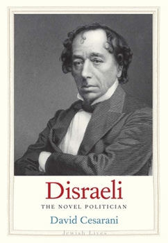 Hardcover Disraeli: The Novel Politician Book