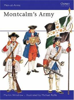 Montcalm's Army (Men-at-Arms) - Book #23 of the Osprey Men at Arms