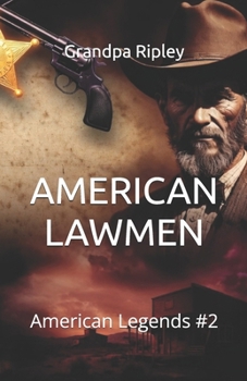 AMERICAN LAWMEN: American Legends #2