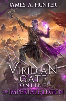 Viridian Gate Online: Die Imperiale Legion (German Edition)