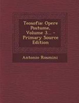 Paperback Teosofia: Opere Postume, Volume 3... - Primary Source Edition [Italian] Book