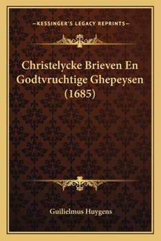 Paperback Christelycke Brieven En Godtvruchtige Ghepeysen (1685) [Dutch] Book