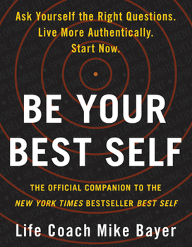 Paperback Be Your Best Self: The Official Companion to the New York Times Bestseller Best Self Book