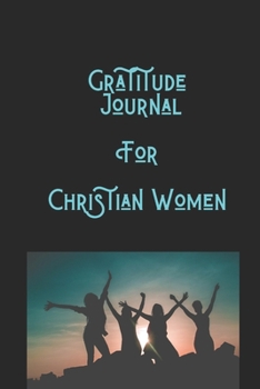 Paperback Gratitude Journal For Christian Women: Seeing Beauty All Around Us Book