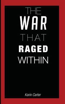Hardcover The War That Raged Within Book