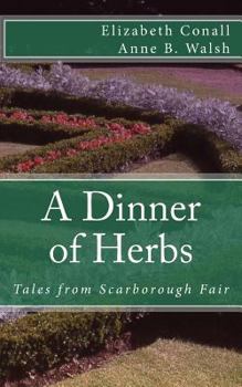 Paperback A Dinner of Herbs: Tales from Scarborough Fair Book