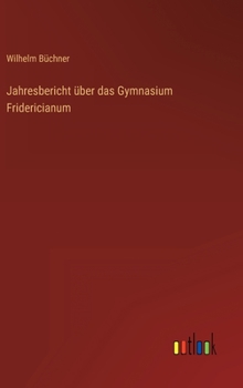 Hardcover Jahresbericht über das Gymnasium Fridericianum [German] Book